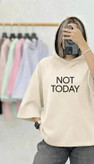 تیشرت باکسی زنانه کلاهدار مدل not today